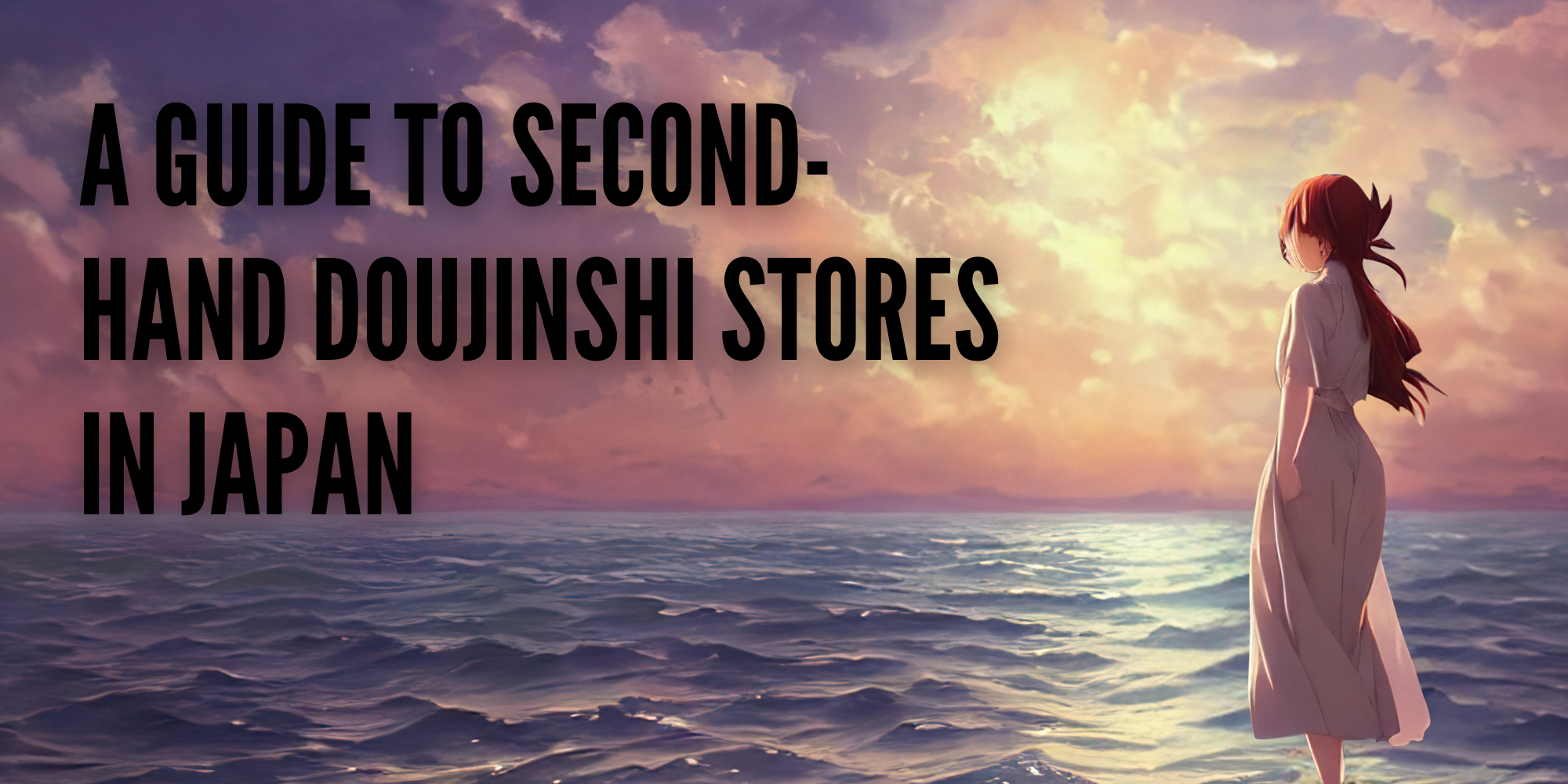 A Guide to Second-Hand Doujinshi Stores in Japan