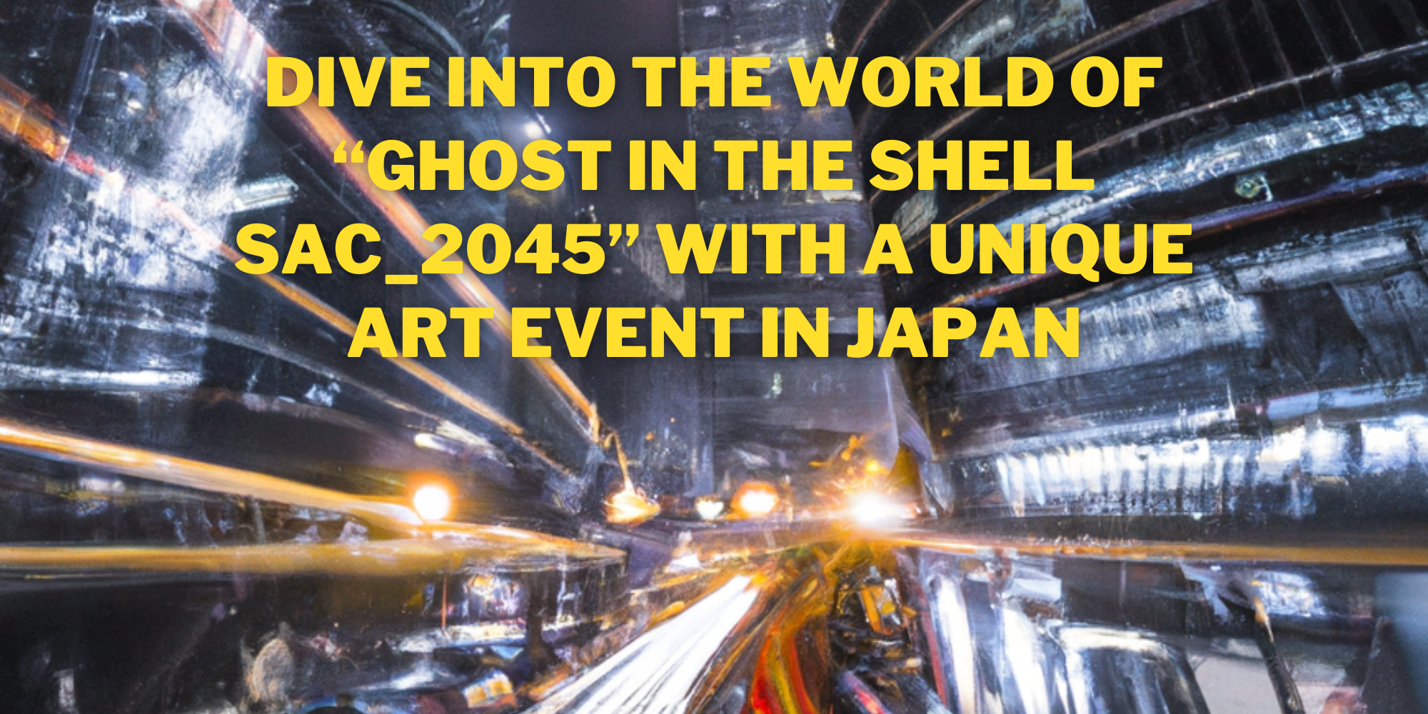 Ghost in the Shell SAC_2045 Art Event and Exclusive Merch