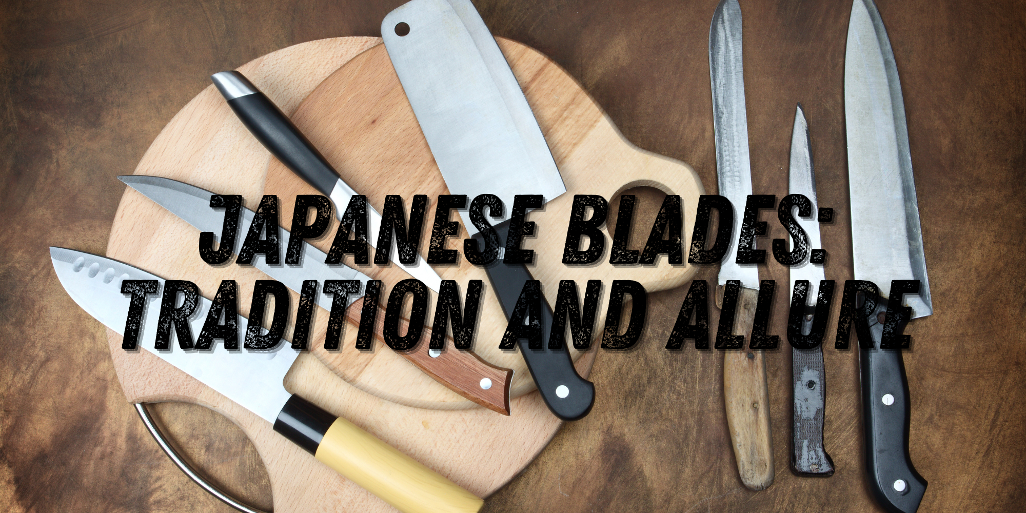 Japanese Blades: Tradition and Allure