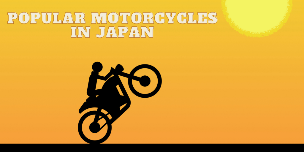 Popular Motorcycles in Japan