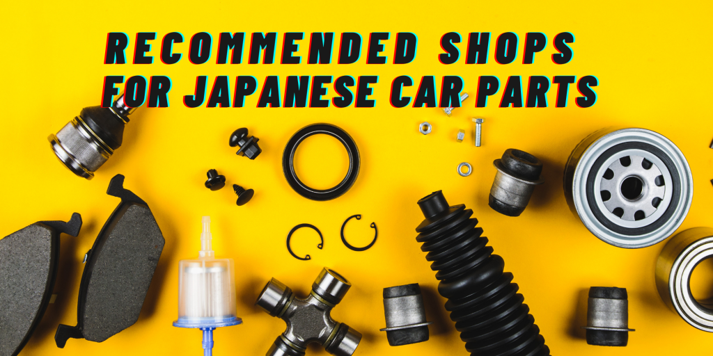 Recommended Shops for Japanese Car Parts