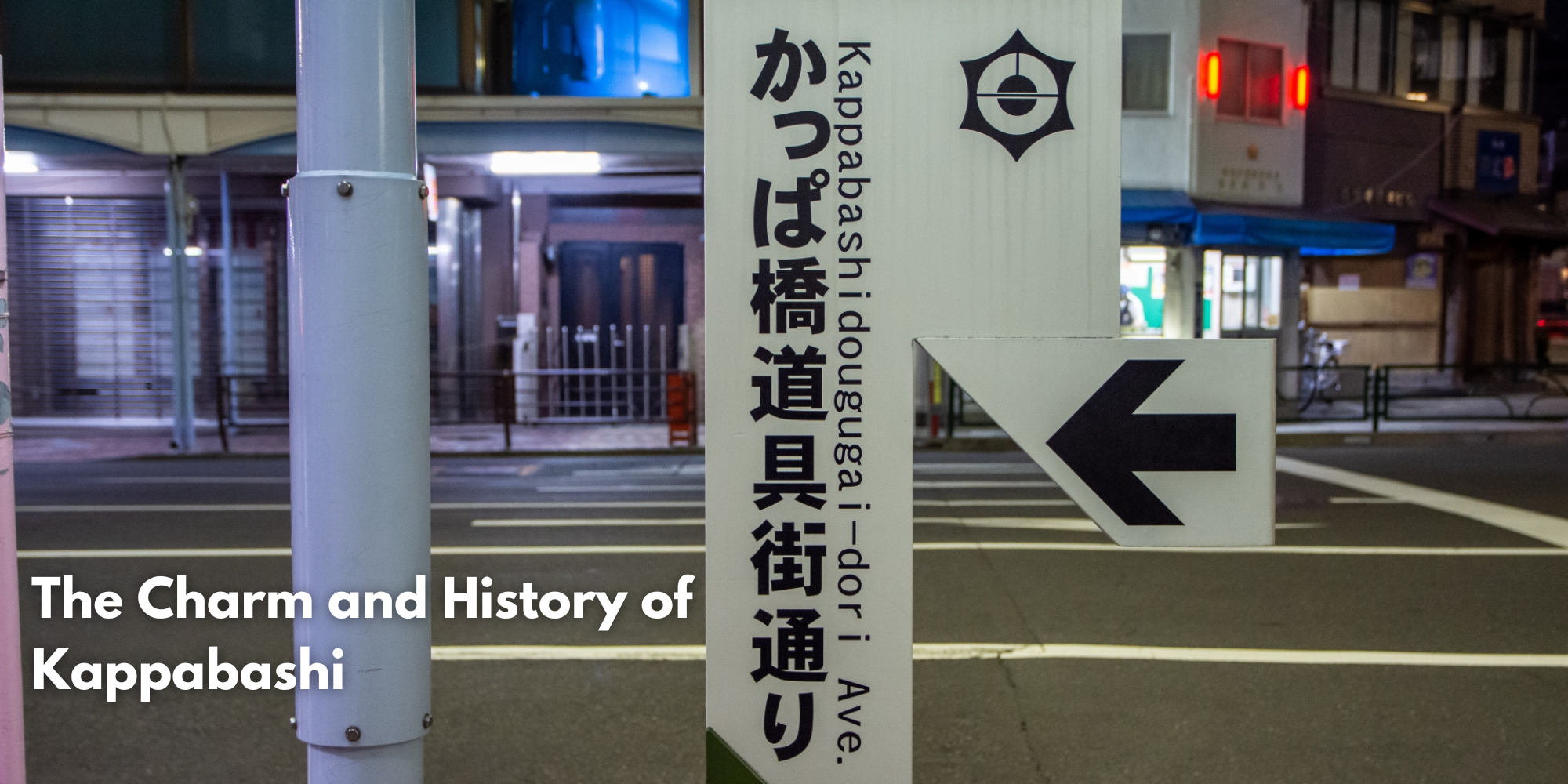 The Charm and History of Kappabashi